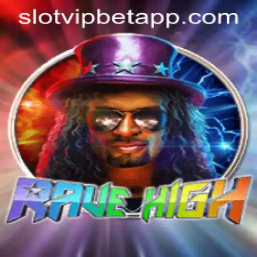 Explorando o Empolgante Jogo RaveHigh e o Papel de SlotvipBet