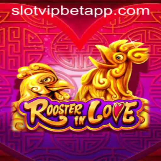 Descubra RoosterInLove: O Novo SlotvipBet Repleto de Emoção e Aventuras